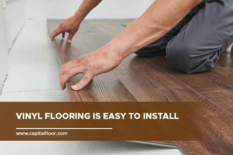 Vinyl flooring is easy to install
